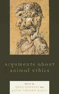 bokomslag Arguments about Animal Ethics