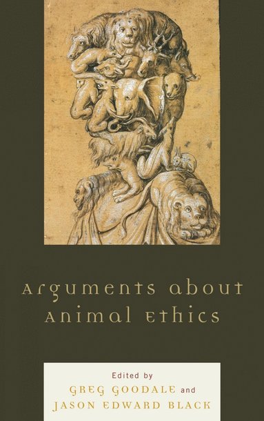 bokomslag Arguments about Animal Ethics