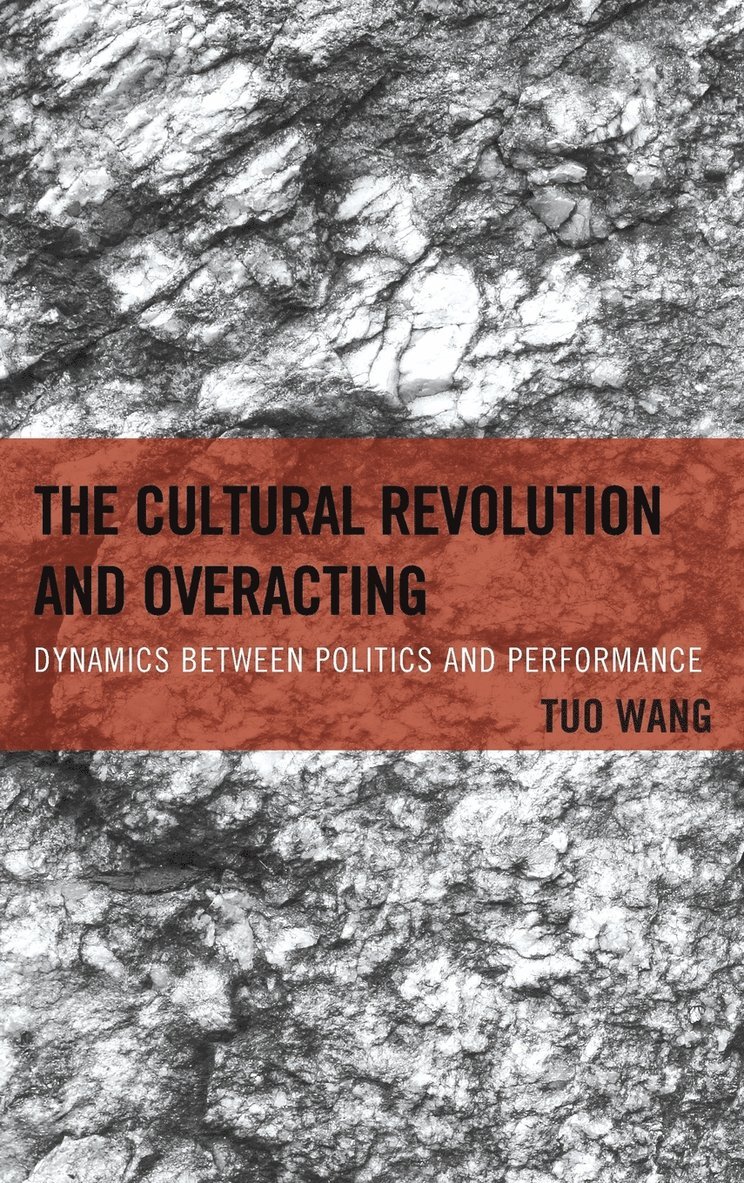 The Cultural Revolution and Overacting 1