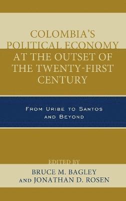 bokomslag Colombia's Political Economy at the Outset of the Twenty-First Century
