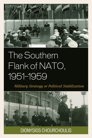 bokomslag Southern Flank of NATO, 1951-1959