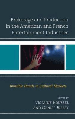 Brokerage and Production in the American and French Entertainment Industries 1