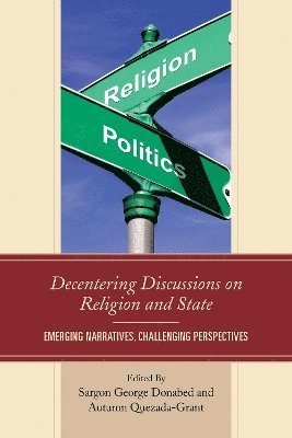 bokomslag Decentering Discussions on Religion and State