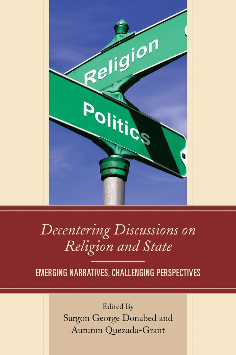 Sargon George Donabed, Autumn Quezada-Grant - Decentering Discussions on Religion and State, Inbunden