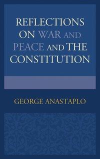 bokomslag Reflections on War and Peace and the Constitution