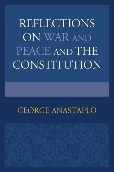 bokomslag Reflections on War and Peace and the Constitution