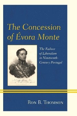 Ron B. Thomson - Concession of Évora Monte, Inbunden