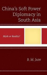 bokomslag China's Soft Power Diplomacy in South Asia