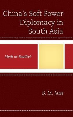 China's Soft Power Diplomacy in South Asia 1