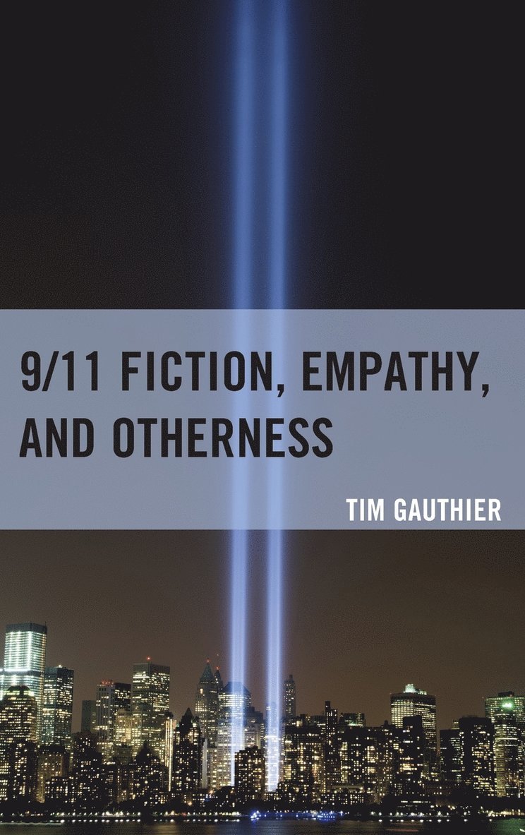 9/11 Fiction, Empathy, and Otherness 1