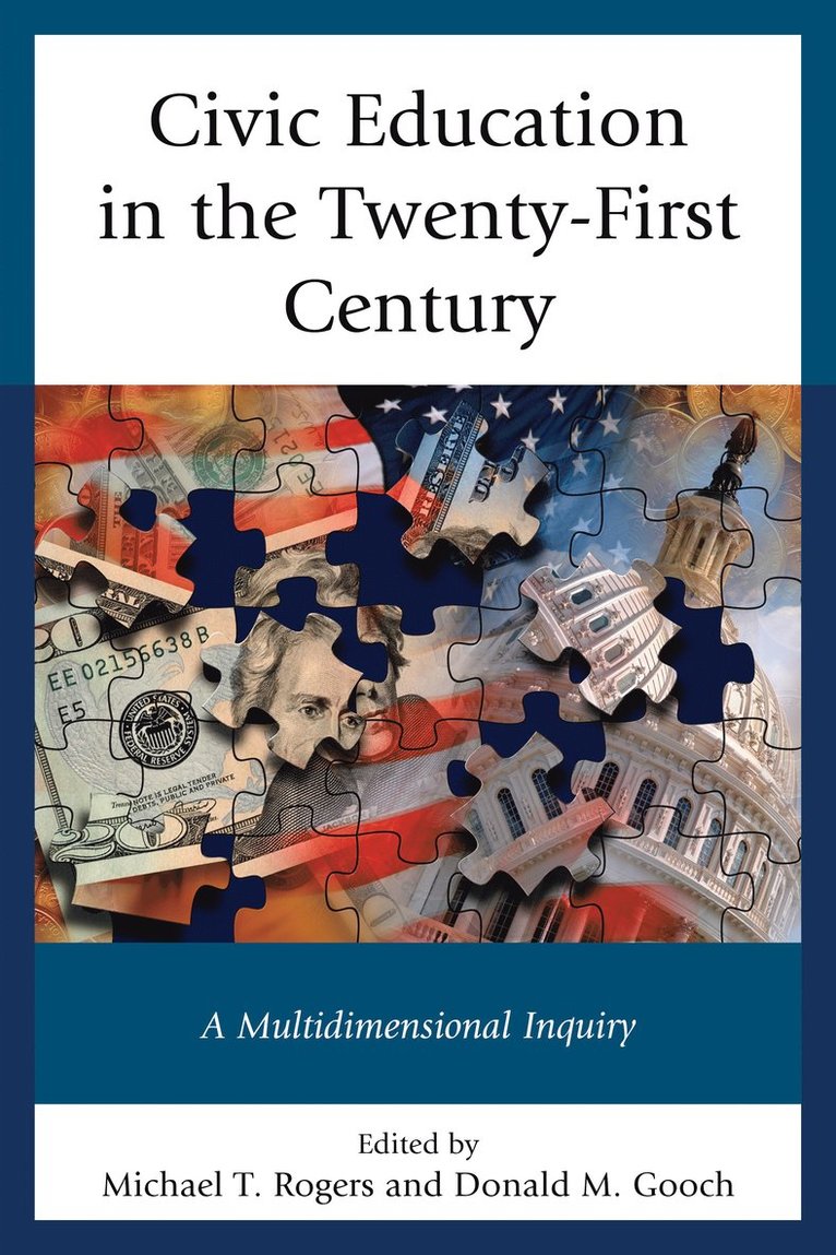Michael T. Rogers, Donald M. Gooch - Civic Education in the Twenty-First Century, Inbunden