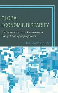 bokomslag Global Economic Disparity