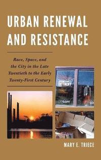 bokomslag Urban Renewal and Resistance