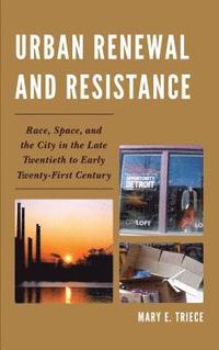 bokomslag Urban Renewal and Resistance