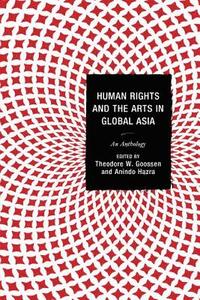bokomslag Human Rights and the Arts in Global Asia