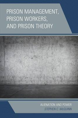 Prison Management, Prison Workers, and Prison Theory 1