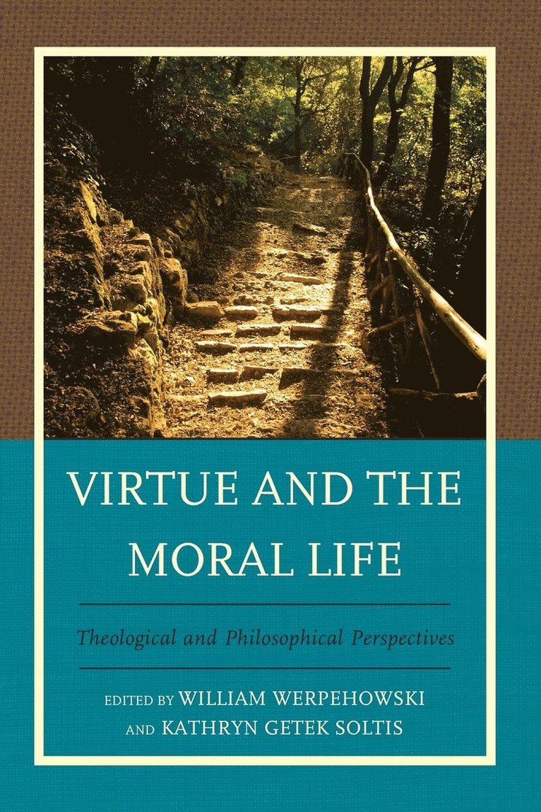 Virtue and the Moral Life 1