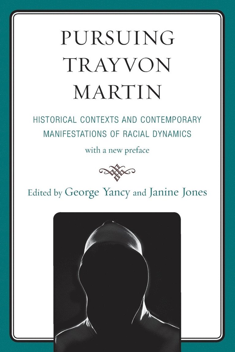 George Yancy, Janine Jones, USA) Yancy, George (Emory University - Pursuing Trayvon Martin, Häftad
