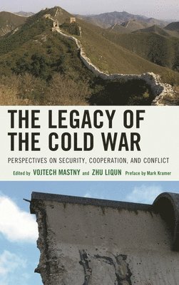 Vojtech Mastny, Zhu Liqun - Legacy of the Cold War, Häftad