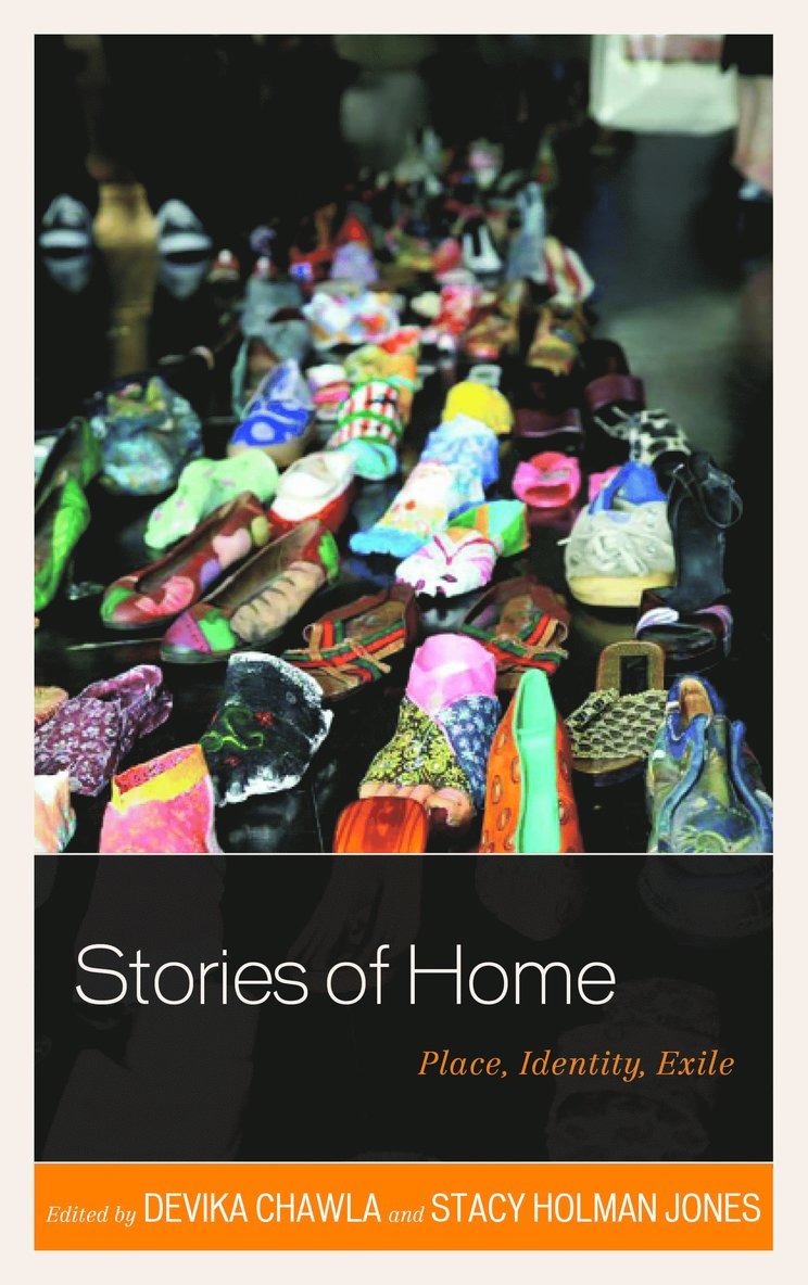 Devika Chawla, Stacy Holman Jones - Stories of Home, Inbunden
