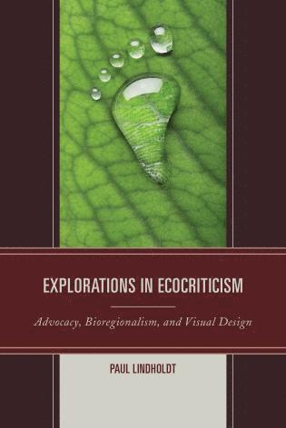 Paul Lindholdt - Explorations in Ecocriticism, Inbunden