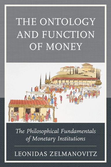 Leonidas Zelmanovitz - Ontology and Function of Money, Häftad