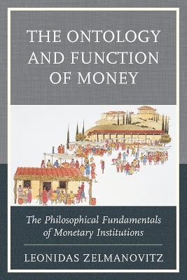 Leonidas Zelmanovitz - Ontology and Function of Money, Häftad