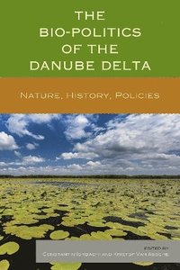 bokomslag The Bio-Politics of the Danube Delta