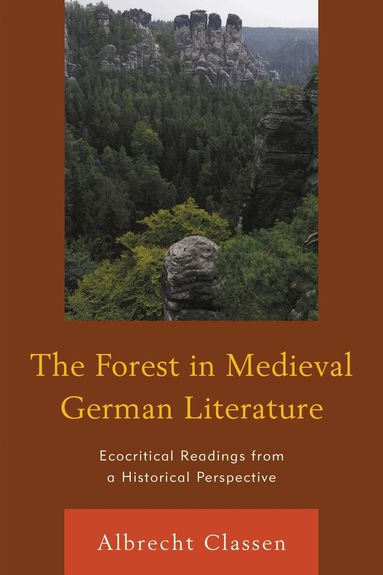 Albrecht Classen - Forest in Medieval German Literature, Inbunden