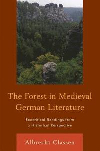 bokomslag The Forest in Medieval German Literature