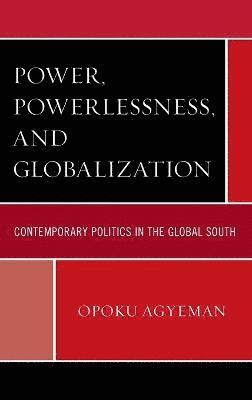 Power, Powerlessness, and Globalization 1