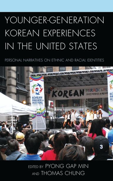 Pyong Gap Min, Thomas Chung - Younger-Generation Korean Experiences in the United States, Häftad