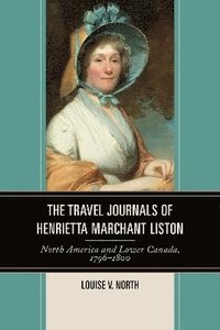 bokomslag The Travel Journals of Henrietta Marchant Liston