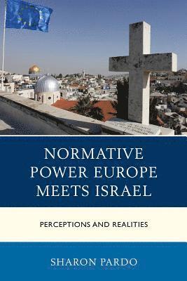 bokomslag Normative Power Europe Meets Israel