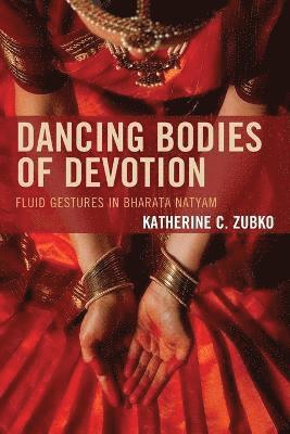 Dancing Bodies of Devotion 1