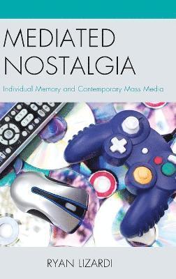 Mediated Nostalgia 1