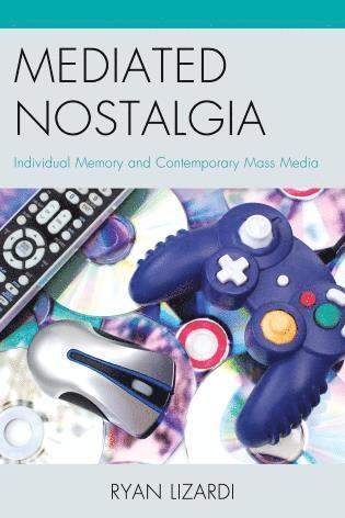 bokomslag Mediated Nostalgia