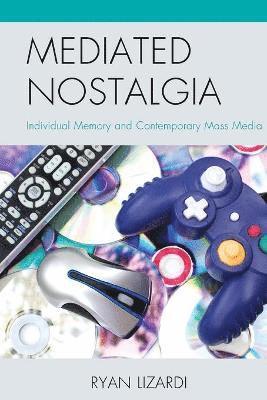 Mediated Nostalgia 1