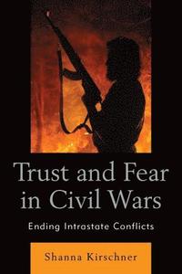 bokomslag Trust and Fear in Civil Wars