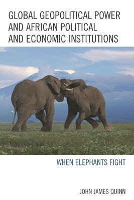 Global Geopolitical Power and African Political and Economic Institutions