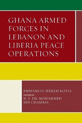 Ghana Armed Forces in Lebanon and Liberia Peace Operations 1