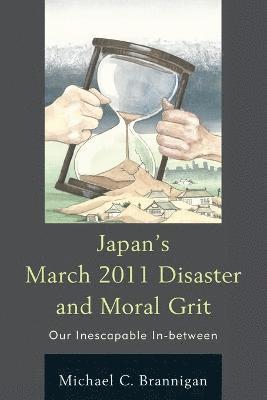 bokomslag Japan's March 2011 Disaster and Moral Grit