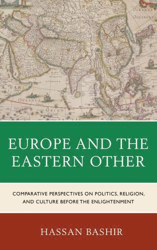 Hassan Bashir - Europe and the Eastern Other, Häftad