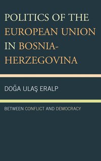 bokomslag Politics of the European Union in Bosnia-Herzegovina