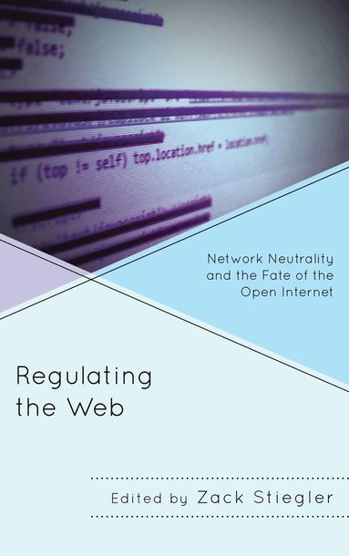 Zack Stiegler - Regulating the Web, Häftad