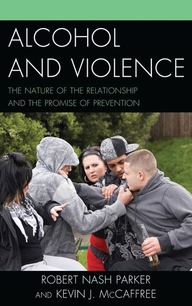 Robert Nash Parker, Kevin J. McCaffree - Alcohol and Violence, Häftad
