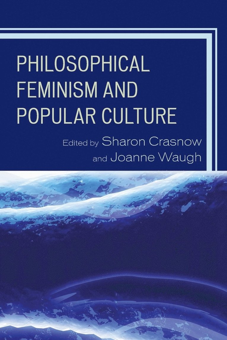 Philosophical Feminism and Popular Culture 1