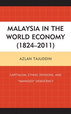 bokomslag Malaysia in the World Economy (18242011)