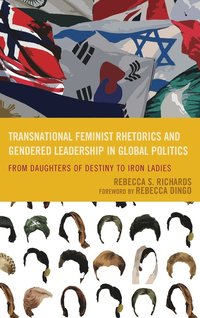 bokomslag Transnational Feminist Rhetorics and Gendered Leadership in Global Politics