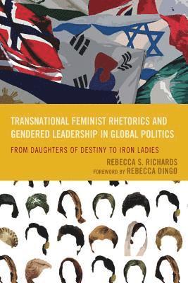 Transnational Feminist Rhetorics and Gendered Leadership in Global Politics 1